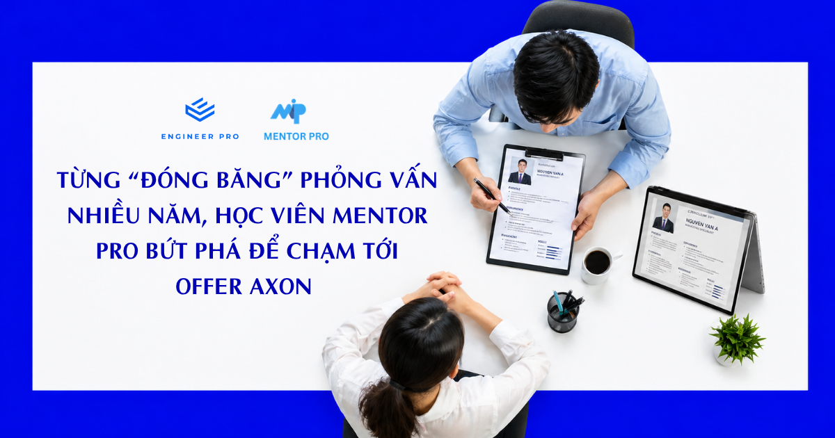 Bứt phá sau thời gian dài không phỏng vấn · Yêu cầu ẩn danh