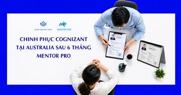 Th. chinh phục Cognizant tại Australia sau 6 tháng MentorPro
